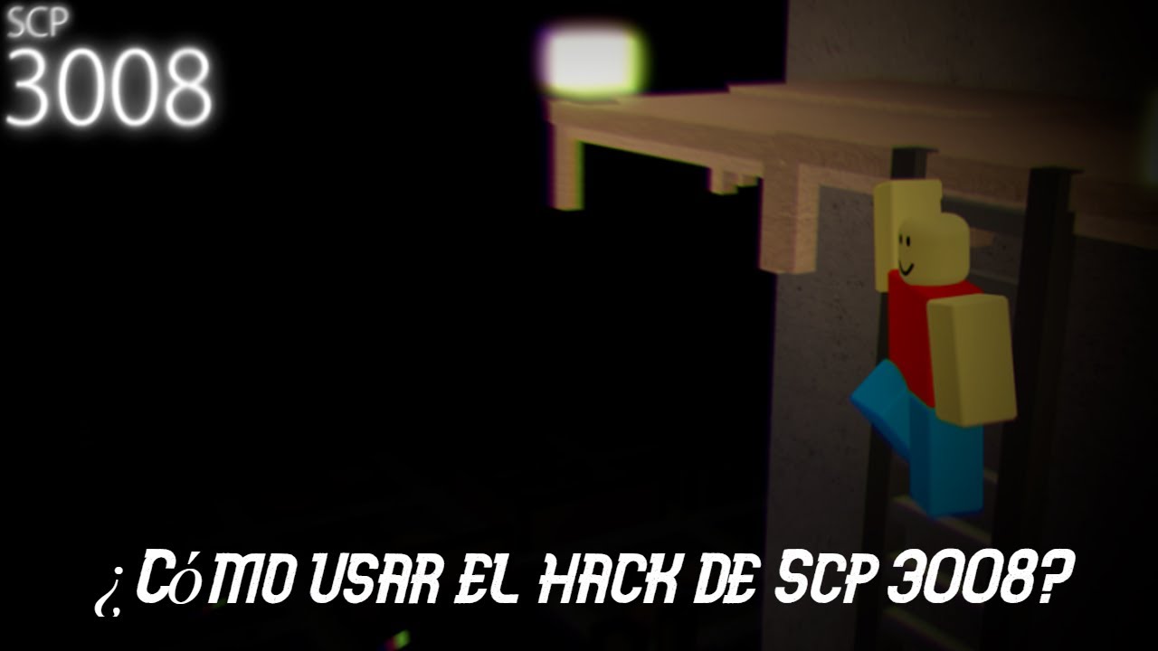 ¿Cómo usar el Hack de Scp 3008? - YouTube