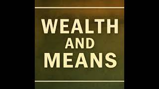 The Money Value of Time - Wealth and Means - Episode 49