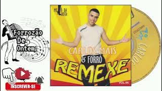 Carlos Mais & Forró Remexe Vol.04 (2004) [Álbum]