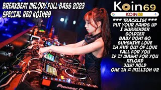 PUT YOUR HANDS UP BREAKBEAT MELODY FULL BASS 2023 SPECIAL REQ KOIN69