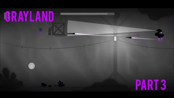 Grayland - Walkthrough gameplay - Part 3