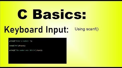C Basics for Beginners: Keyboard Input using scanf