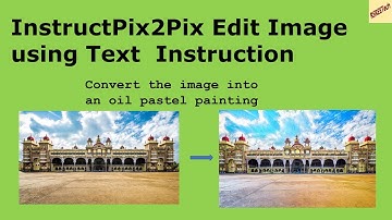 InstructPix2Pix Edit Image using Text  Instruction   High Level Explanation Hugging Face  Space Demo