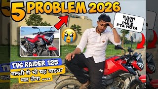 5 PROBLEMS OF TVS RAIDER 125 2026 || DETAIL EXPLANATION - Must check this before buying the bike 😱😱