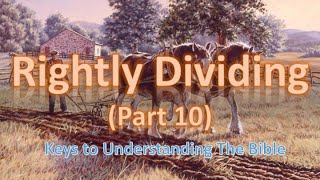 Rightly Dividing 10