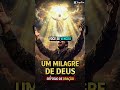 MILAGRE PODEROSO!#shorts #viral #youtubeshorts #jesus #deus #fe