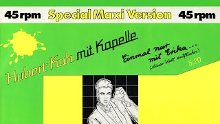 Hubert Kah - Einmal Nur Mit Erika (Maxi-Version 5:20) 1983