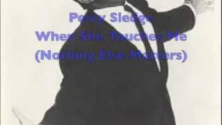 Percy Sledge - When She Touches Me (Nothinge Else Matters chords