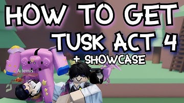 How to get Tusk Act 4 + Showcase | Old A Bizarre Day Showcase