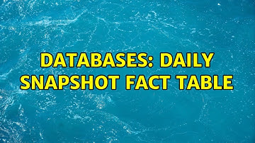 Databases: Daily snapshot fact table
