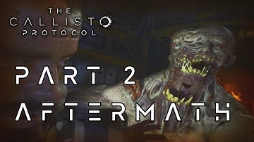 Callisto Protocol - PART 2 - AFTERMATH - 100% - Maximum Security