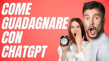 Come Guadagnare con ChatGPT