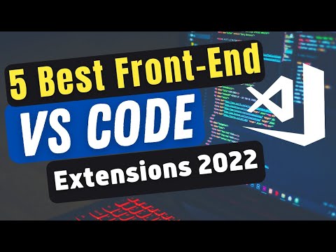 5 Best VSCODE Extensions for Front End Developer | Best VSCODE Extensions 2022