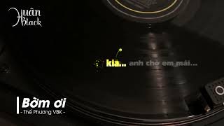 Bờm Ơi - Thế Phương Vbk Music Lyric Video Lyric