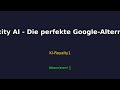 Perplexity AI - Die perfekte Google-Alternative 🚀
