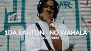 1da banton - no wahala (sped up)