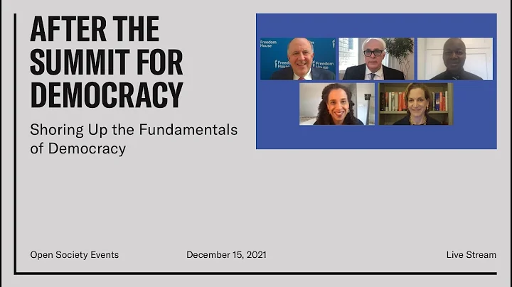 After the Summit for Democracy: Shoring Up the Fundamentals of Democracy