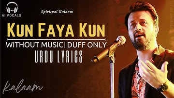 Kun Faya Kun | Atif Aslam New Naat | AI Generated | Without Music | Duff Only