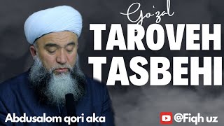 Go‘zal Taroveh Tasbehi | Abdusalom qori aka