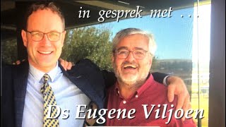 In gesprek met ... Ds Eugene Viljoen