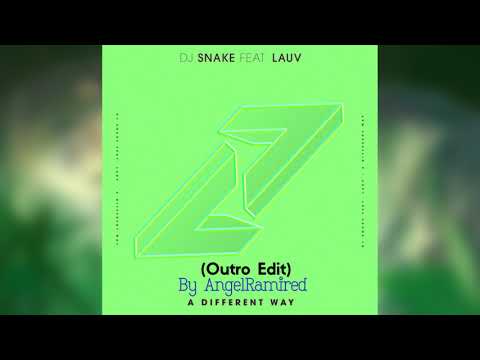 DJ Snake - A Different Way (Outro Edit) By AngelRamired