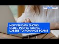 New FBI data show older people targeted by romance scams