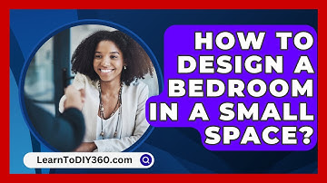 How To Design A Bedroom In A Small Space? - LearnToDIY360.com