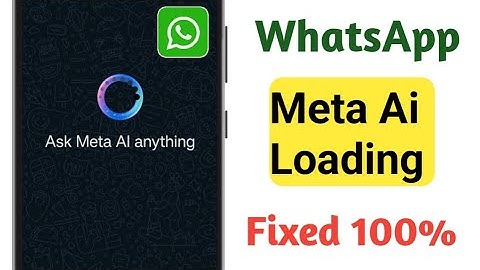 Fix Whatsapp Meta AI Loading Problem | Meta AI Loading On Whatsapp | Whatsapp Meta AI Not Responding