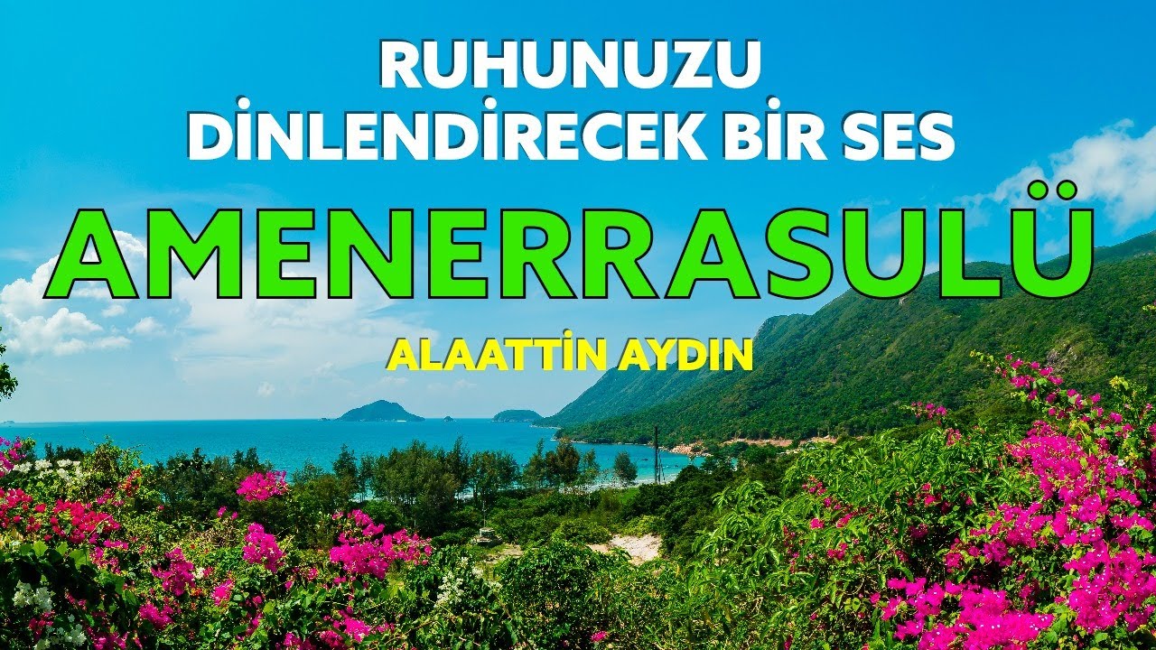 AMENERRASULÜ Dinle / Ruhunuzu Dinlendirecek Bir Ses / Fatih TURGUT