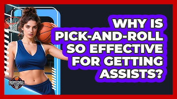 Why Is Pick-and-roll So Effective For Getting Assists? - Basketball Stats Central