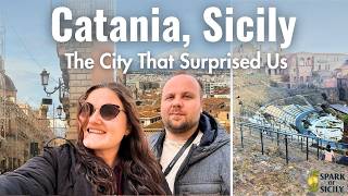 Catania, Sicily. The City That Surprised Us.