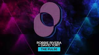 Robbie Rivera & David Tort - The Pulse