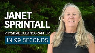 A Scientist’s Life in 99 Seconds: Physical Oceanographer Janet Sprintall
