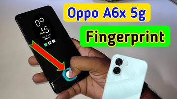 Oppo a6x 5g display fingerprint setting/Oppo a6x 5g fingerprint screen lock/fingerprint sensor