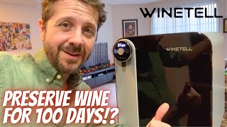 Keep Wine Fresh For 100 Days? How Does It Work? Winetell Wine Preservation System Review