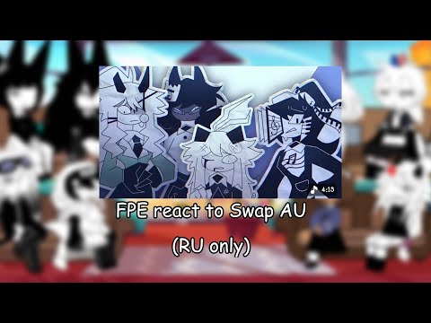 FPE React to Swap AU (🇷🇺)