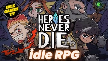 Resurrect Your Heroes In Heroes Never Die - Beginner Review