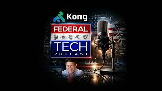 Ep. 326 Kong Explains the Future of Federal API Security