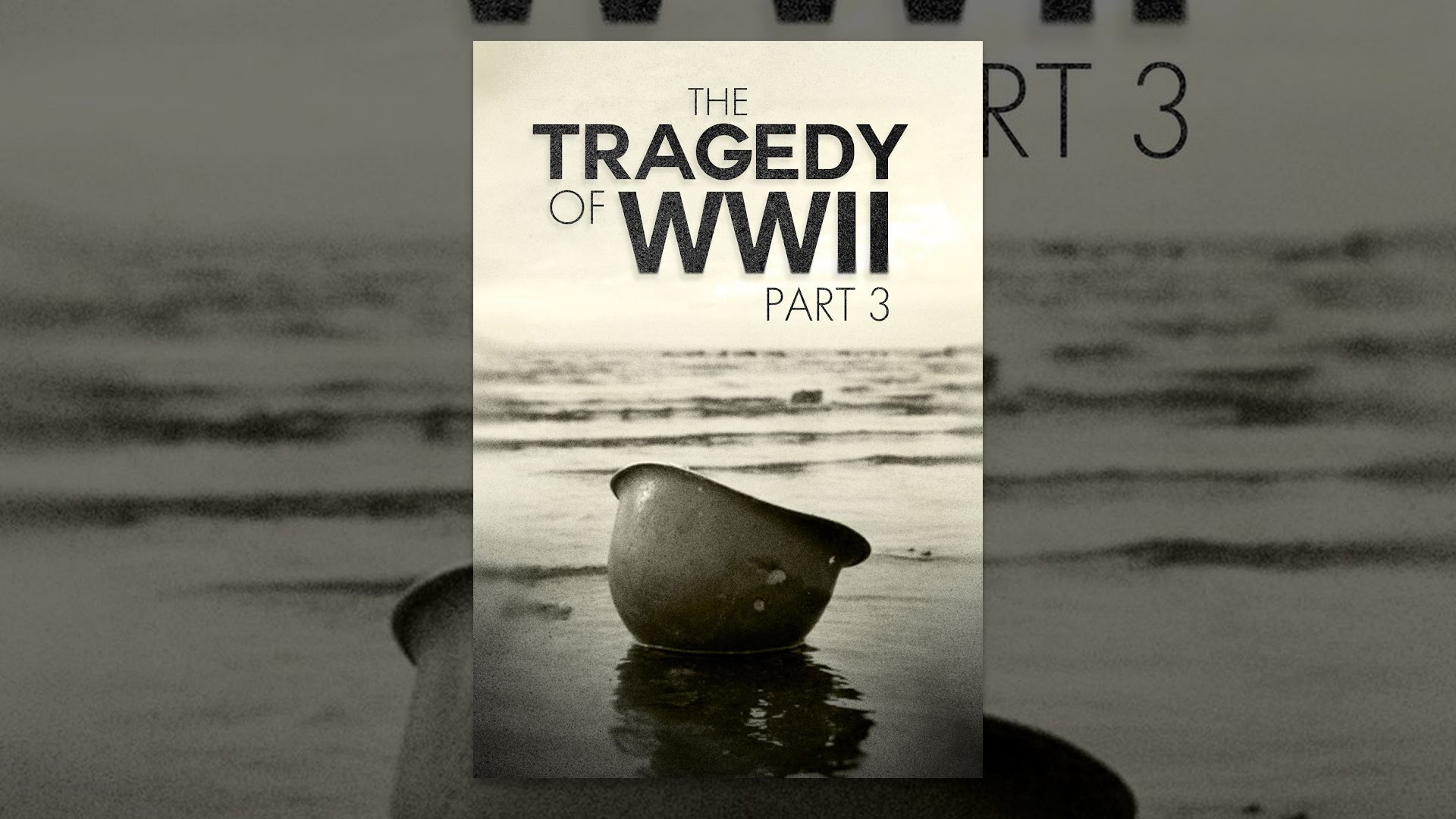 The Tragedy of WWII Part 3