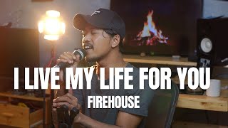 I LIVE MY LIFE FOR YOU - FIREHOUSE (ACOUSTIC COVER ROLIN NABABAN)