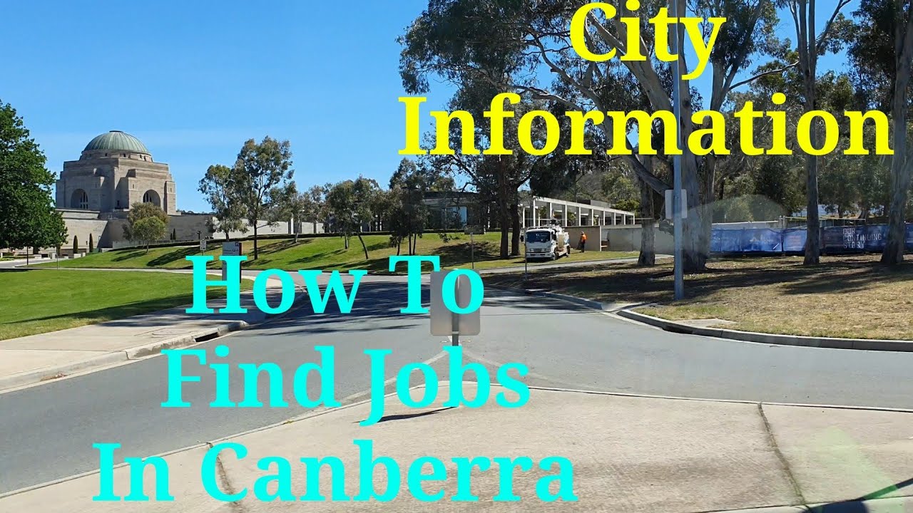 How to find jobs in Canberra Australia Canberra city Information for new comers 4k YouTube How to find jobs in Canberra Australia Canberra city Information for new comers 4k YouTube