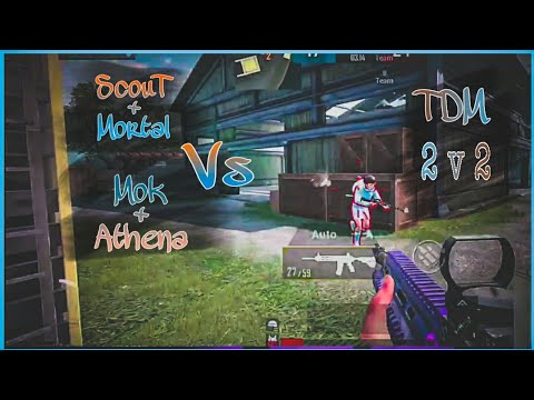 MortaL And ScoutOP Vs Athena And Mok Gaming | 2 v 2 TDM | Intense Fight ...