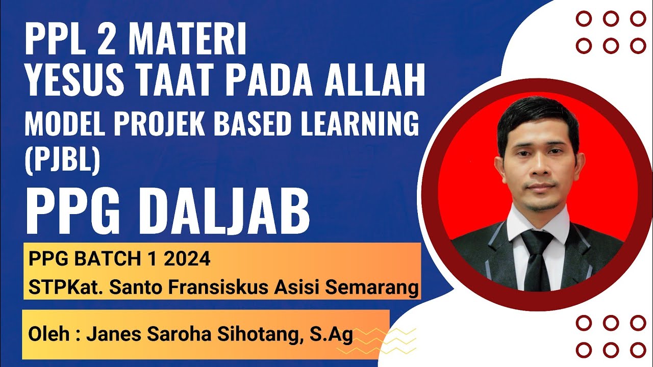 Video PPG BATCH 1 Tahun 2024 STPKat. St. Fransiskus Asisi Semarang (PPL 2 PJBL) Janes Sihotang