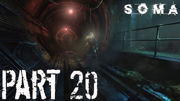 SOMA Gameplay Walkthrough Part 20 - RUN LIKE HELL (PC PS4 60 FPS FACECAM)