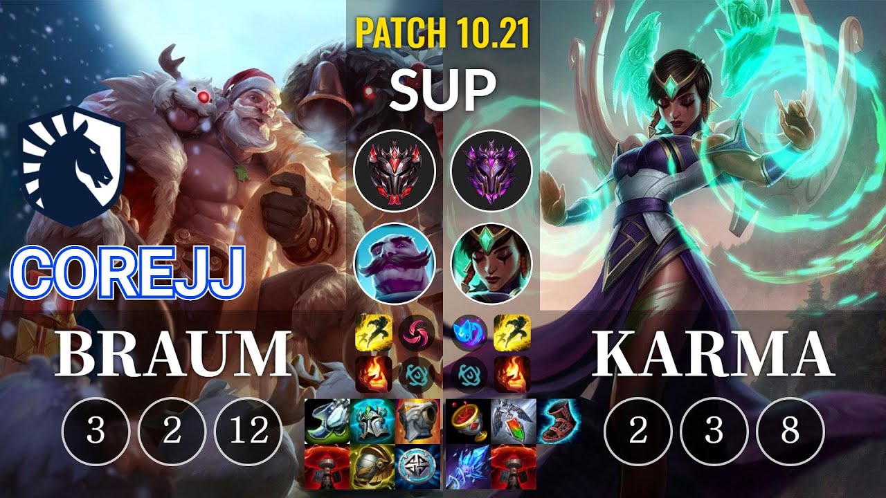 TL CoreJJ Braum vs Karma Sup - KR Patch 10.21