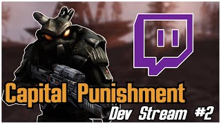 Capital Punishment: Dev Stream #2