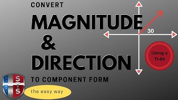 How to convert magnitude and direction to component form