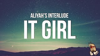 Aliyah’s Interlude - IT GIRL (Lyrics) Resimi