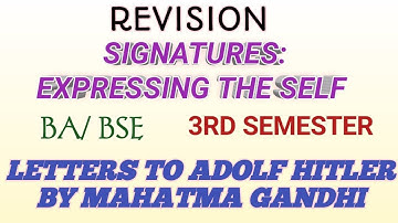 Revision l Letter To Adolf Hitler  l SIGNATURES: EXPRESSING THE SELF 3rd Semester Calicut University