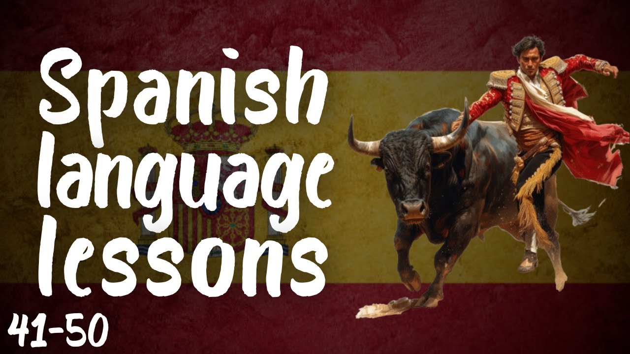 Spanish Language | Lessons 41-50 - YouTube